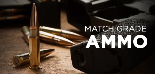 Match Grade Ammo