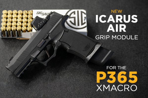 Enjoy enhanced comfort and better control with the Icarus Precision P365-XMACRO AIR polymer grip module