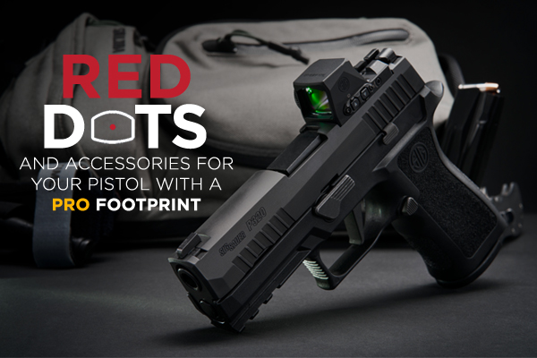 NOW IN STOCK: Red Dot Optics and Accessories for Your Full-Size Pistol with a PRO Footprint