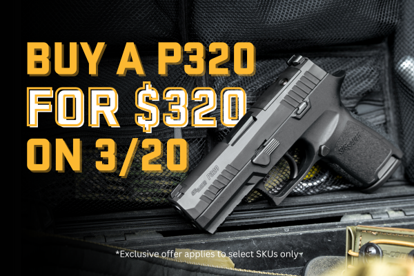 Buy a P320 for $320 on 3/20