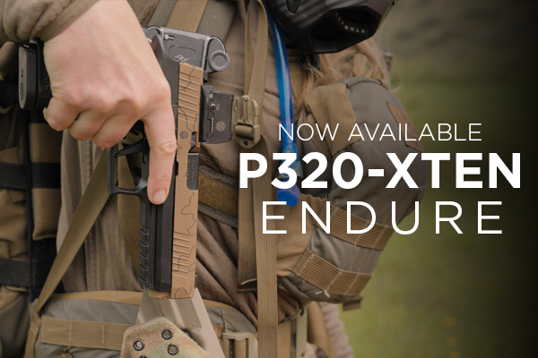 P320-XTEN ENDURE: Adventure in Confidence