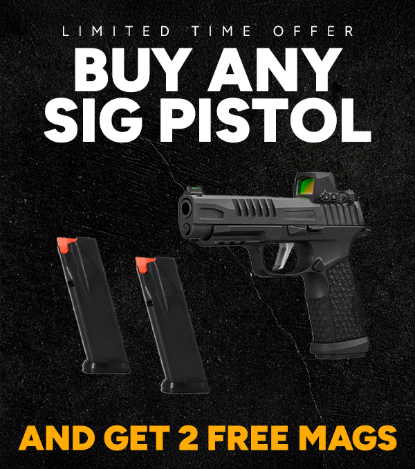 Buy Any New SIG SAUER Pistol and Get 2 Free Pistol Magazines!