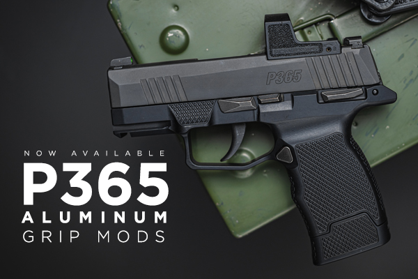 NEW: P365 Aluminum Grip Mods