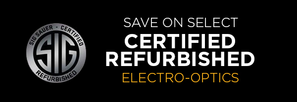 OVER 20 MODELS OF CERTIFIED REFURBISHED OPTICS ARE AVAILABLE